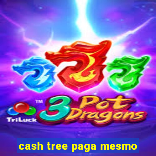 cash tree paga mesmo